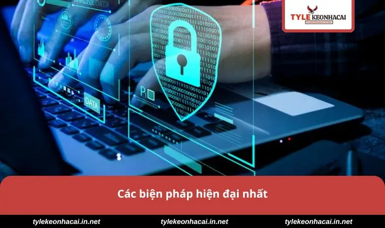 Các biện pháp hiện đại nhất