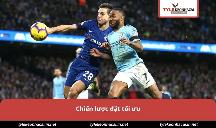 Kèo Bóng Đá Ngoại Hạng Anh - Bí Quyết Soi Chuẩn Xác Nhất 3 Chiến lược đặt tối ưu