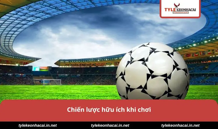 Kèo Cược Đội Ghi Bàn Trước – Chiến Lược Đặt Thông Minh 3 Chiến lược hữu ích khi chơi