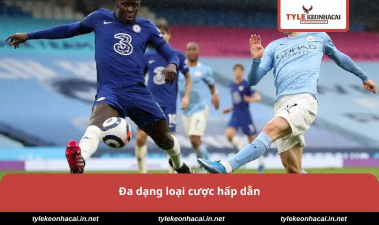 Kèo Bóng Đá Ngoại Hạng Anh - Bí Quyết Soi Chuẩn Xác Nhất 2 Đa dạng loại cược hấp dẫn