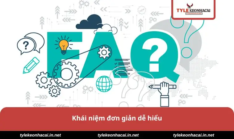 Khái niệm đơn giản dễ hiểu