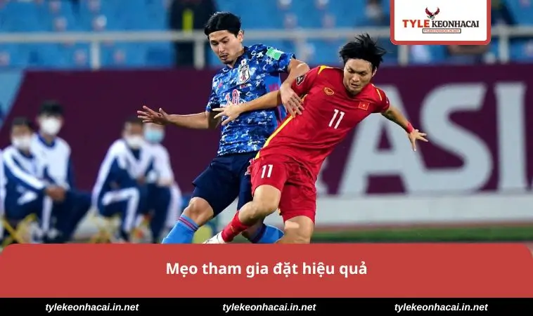 Mẹo tham gia đặt hiệu quả