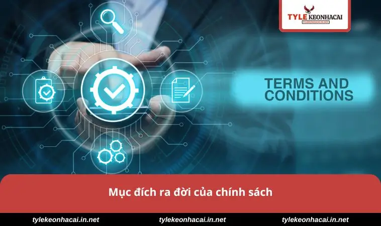 Mục đích ra đời của chính sách