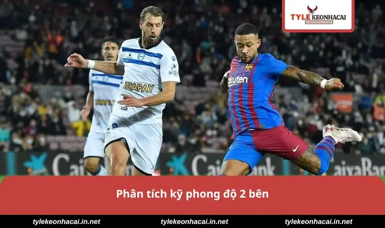 Phân tích kỹ phong độ 2 bên