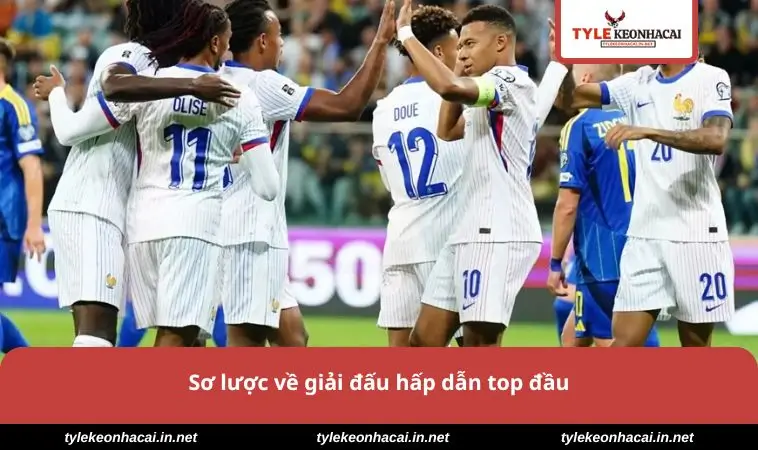 Kèo Bóng Đá Pháp - Phân Tích Biến Động & Nhận Định 1 Sơ lược về giải đấu hấp dẫn top đầu